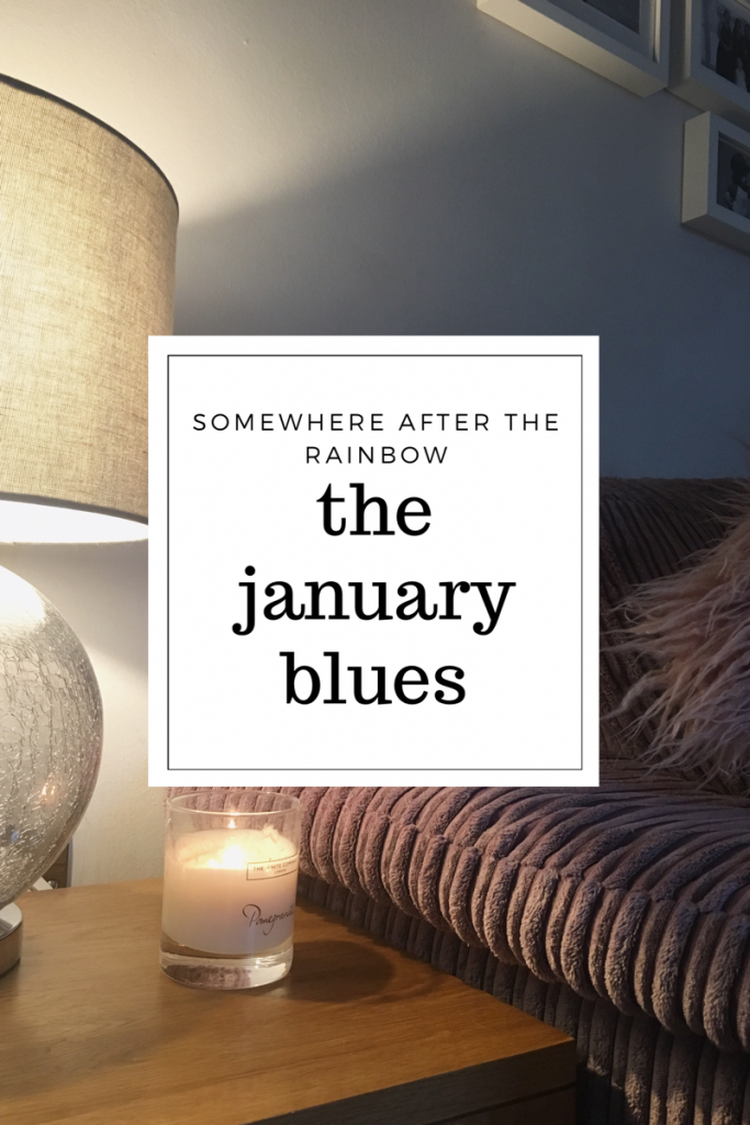 The January Blues – 10 Things That Help When I Feel Low & Anxious